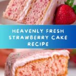 Fresh Strawberry Cake With Strawberry Buttercream Recipe