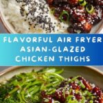 Air Fryer Asian-Glazed Boneless Chicken Thighs Recipe
