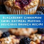 Blackberry Cinnamon Swirl Oatmeal Muffins Recipe