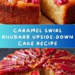Upside-Down Rhubarb Cake with Caramel Swirls Recipe