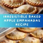 The Best Baked Apple Empanadas Recipe