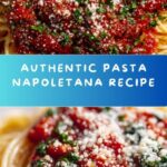 Pasta Napoletana: An Amazing Ultimate Recipe That Will Impress Recipe