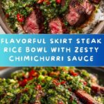Skirt Steak Rice Bowls with Chimichurri Sauce Recipe