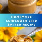Sunflower Seed Butter Recipe