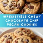 Chewy Chocolate Chip Pecan Cookies Recipe