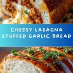 Lasagna Stuffed Garlic Bread Recipe