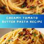 The Best Tomato Butter Pasta Recipe for Rich, Velvety Flavor Recipe