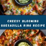 Blooming Quesadilla Ring Recipe