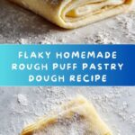 Homemade Rough Puff Pastry Dough Recipe